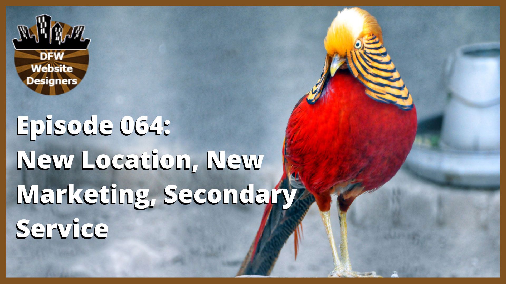 Episode 064: New Location, New Marketing, Secondary Service