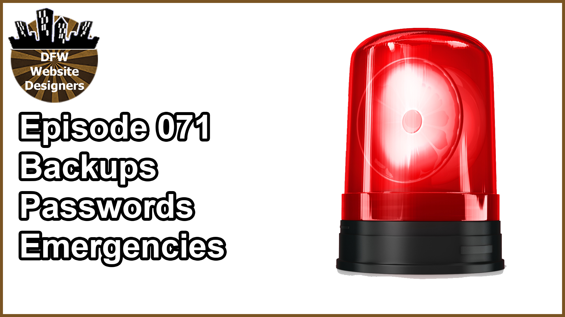 Episode 071: Backups, Passwords, Emergencies