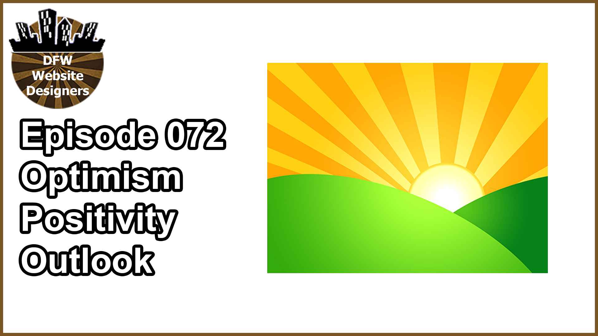 Episode 072: Optimism, Outlook, Positivity