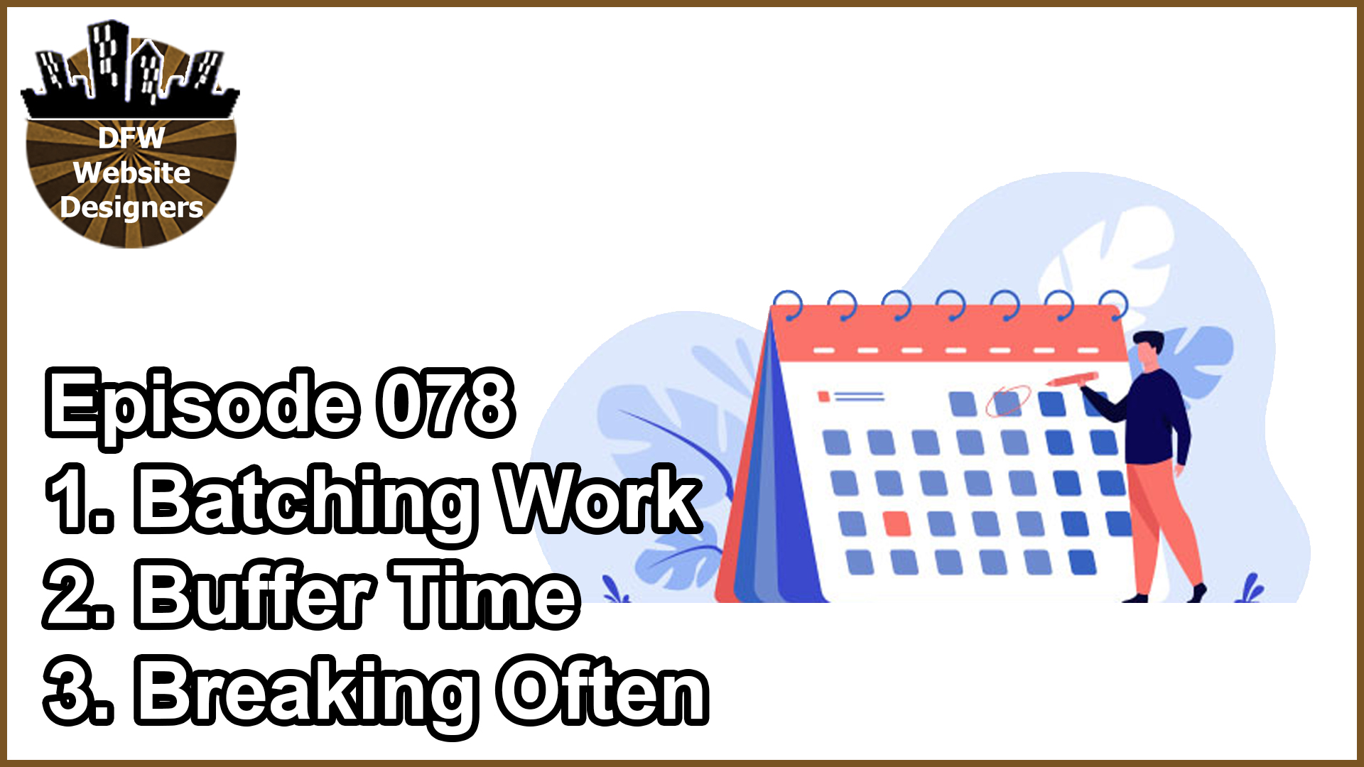 Episode 078: Batching, Buffering, Breaking