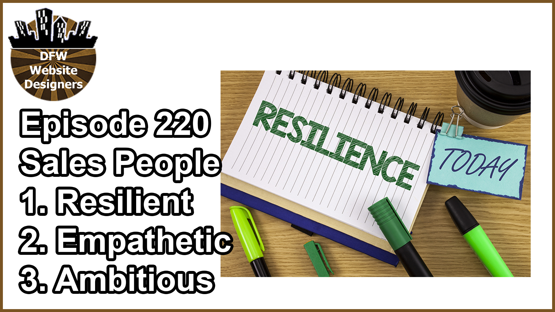 Episode 220 Sales People: Sales People: Resilient, Empathetic, Ambitious