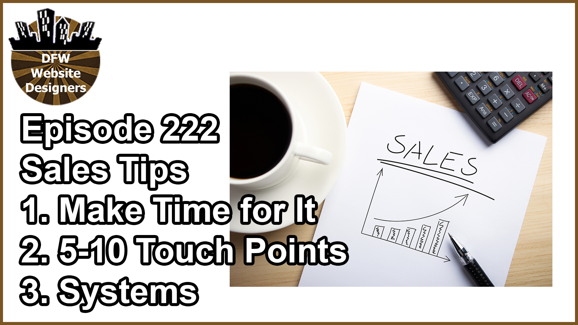 Episode 222 Sales Tips: Make Time for Sales, Daily Touch Points, Sales Systems