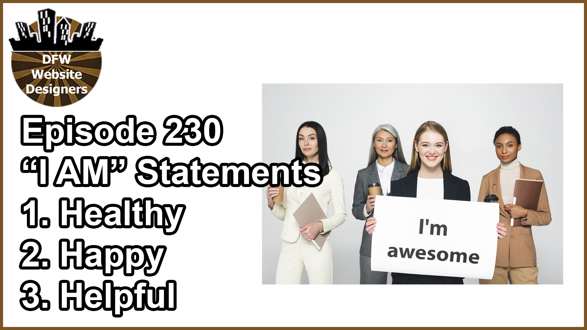 Episode 230 “I AM” Statements – Healthy, Happy, Helpful