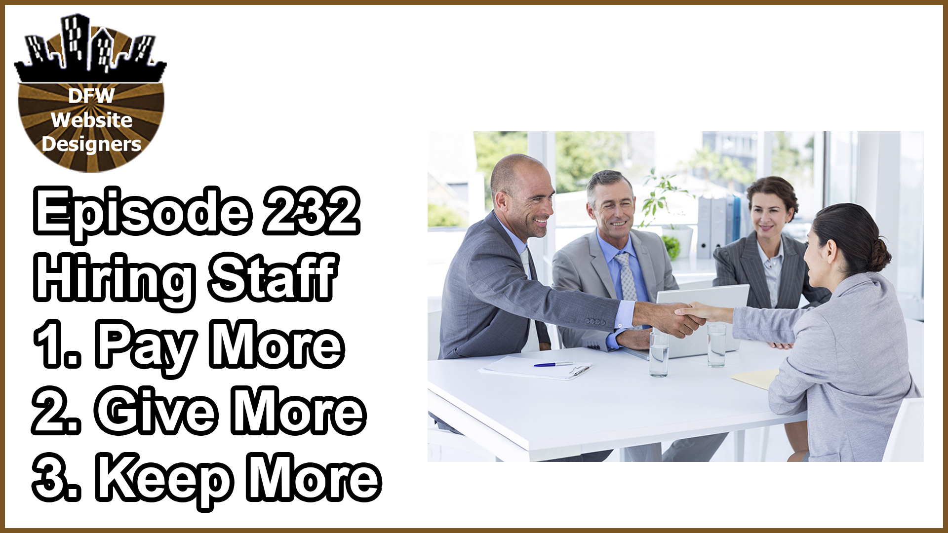 Episode 232 Hiring Staff: Pay More, Give More, Keep More
