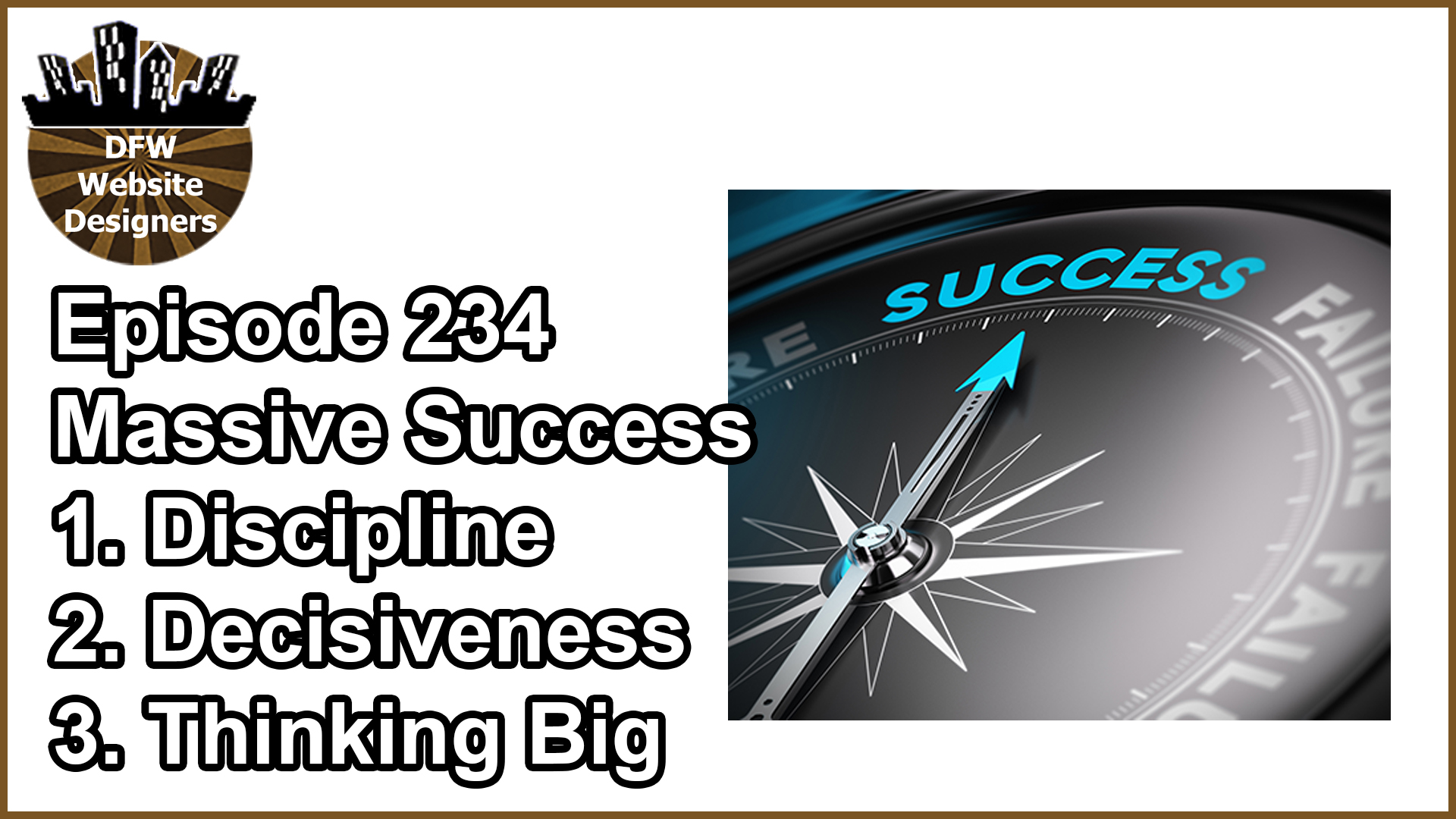 Episode 234 Massive Success: Discipline, Decisiveness, Thinking Big