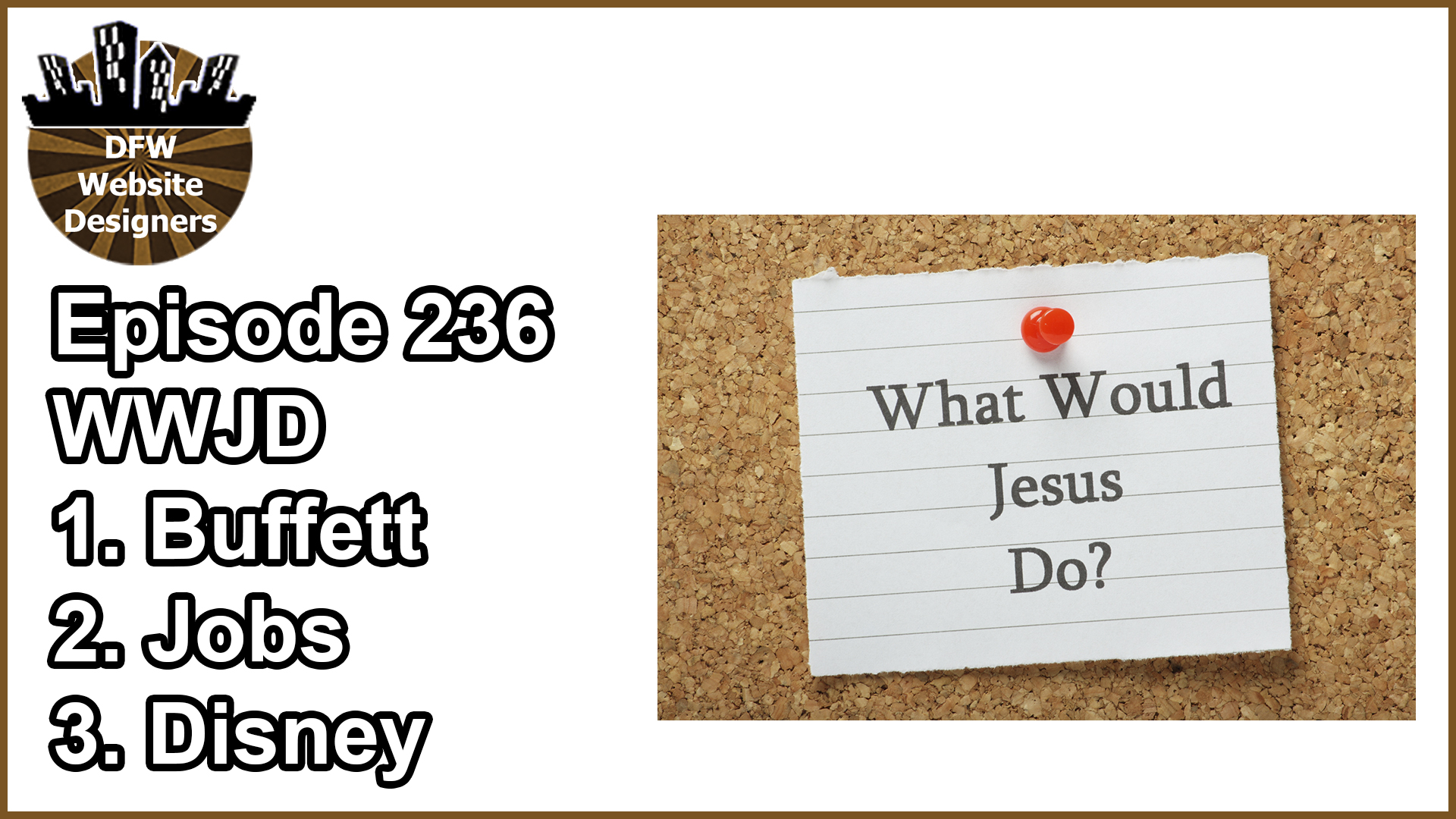 Episode 236 WWJD – Buffett, Jobs, Disney