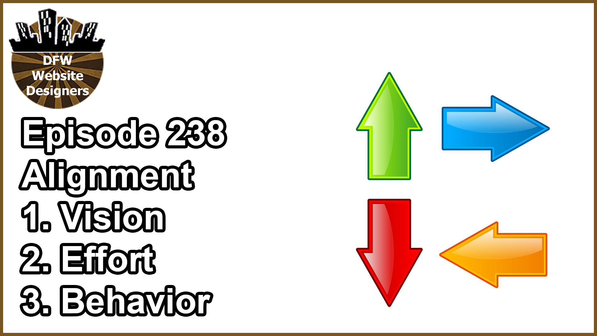 Episode 238 Alignment: Vision, Effort, Behavior