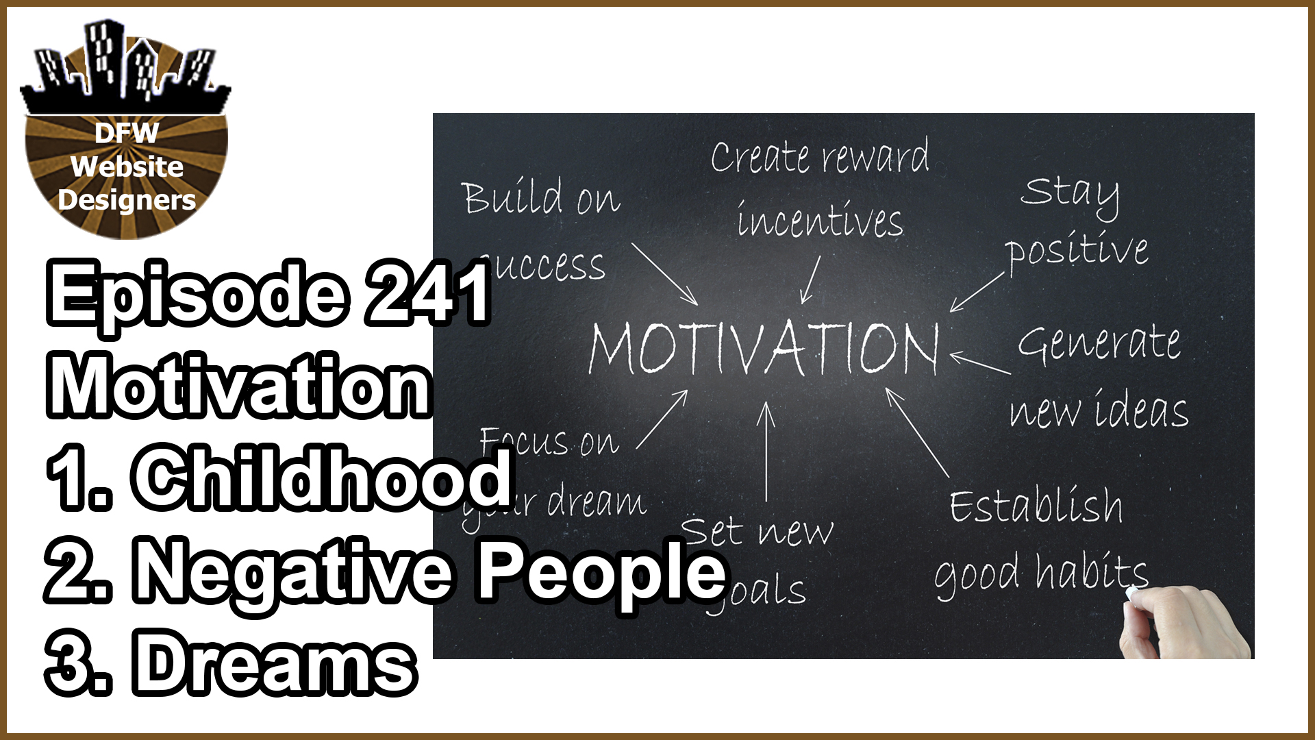 Episode 241 Motivation: Childhood, Negative People, Dreams