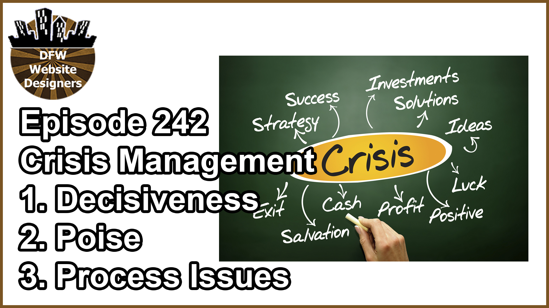 Episode 242: Crisis Management, Decisiveness, Poise, Processing Issues