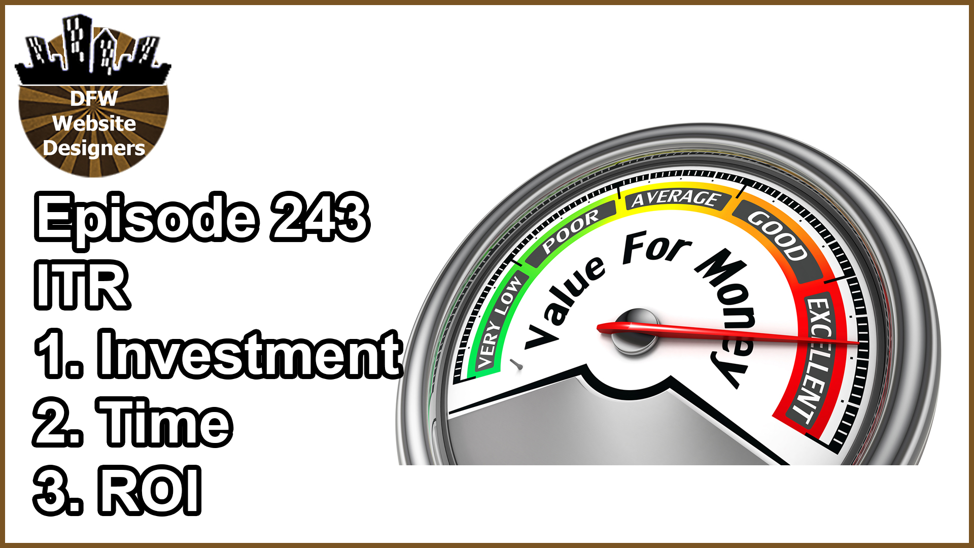 Episode 243 ITR: Investment, Time, ROI