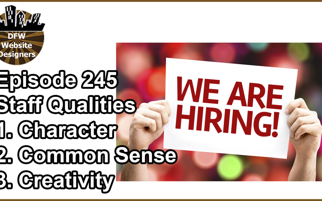 Episode 245 Staff Qualities: Character, Common Sense, Creativity
