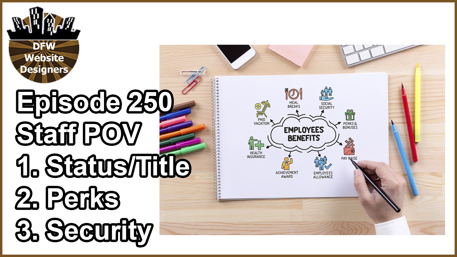 Episode 250 Staff POV: Status/Title, Perks, Security