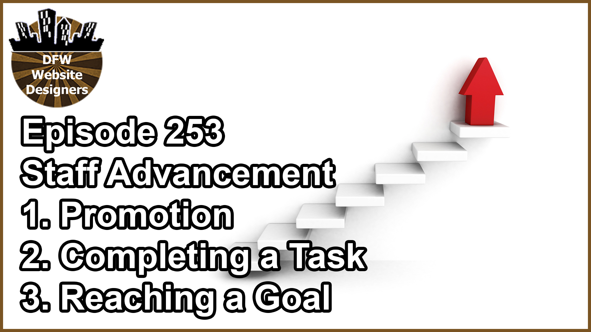 Episode 253 Staff Advancement: Promotion, Tasks, Reaching Goals