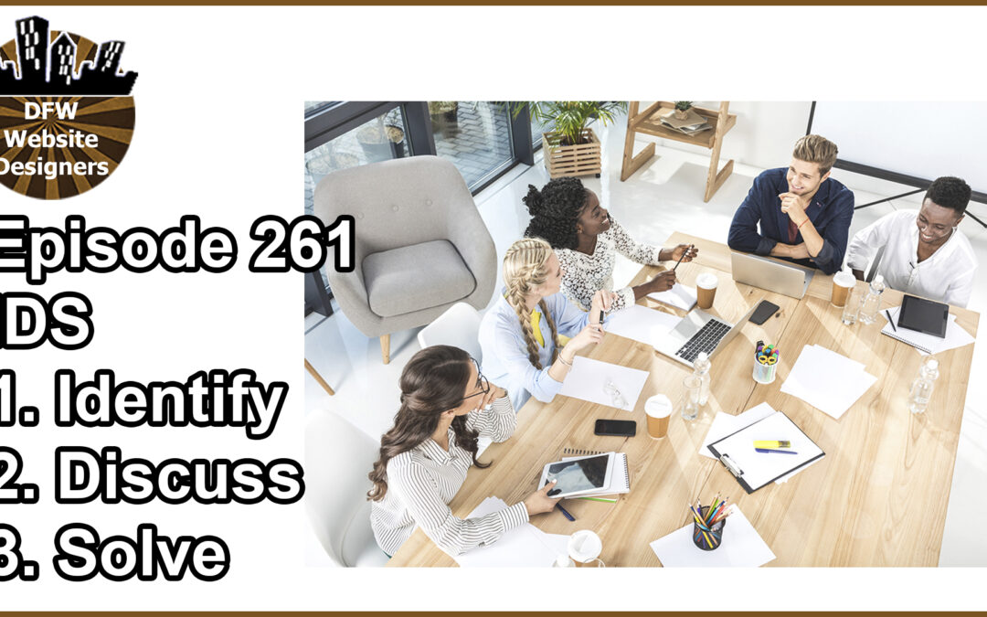 Episode 261 IDS – Identify, Discuss, Solve