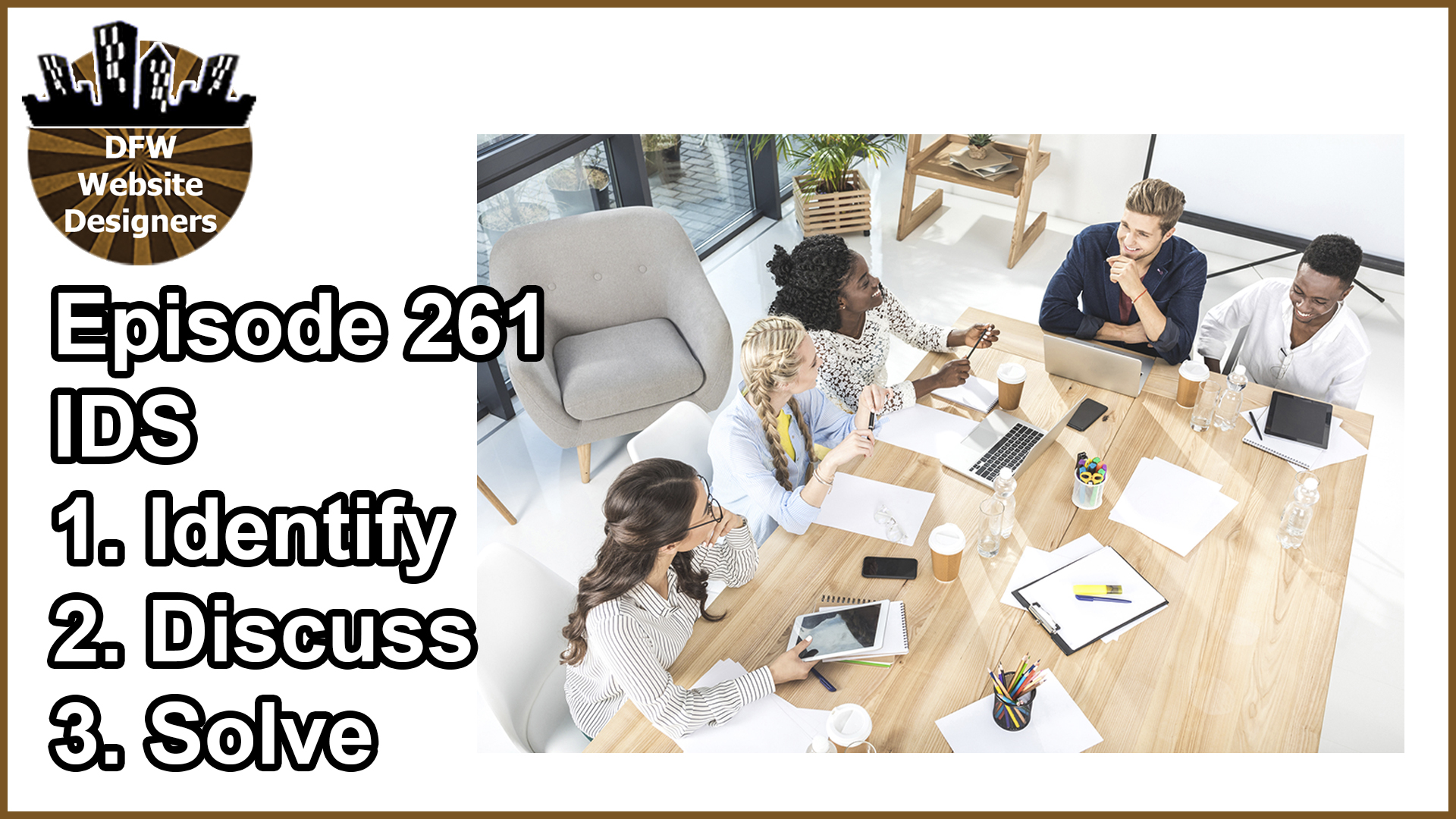Episode 261 IDS – Identify, Discuss, Solve