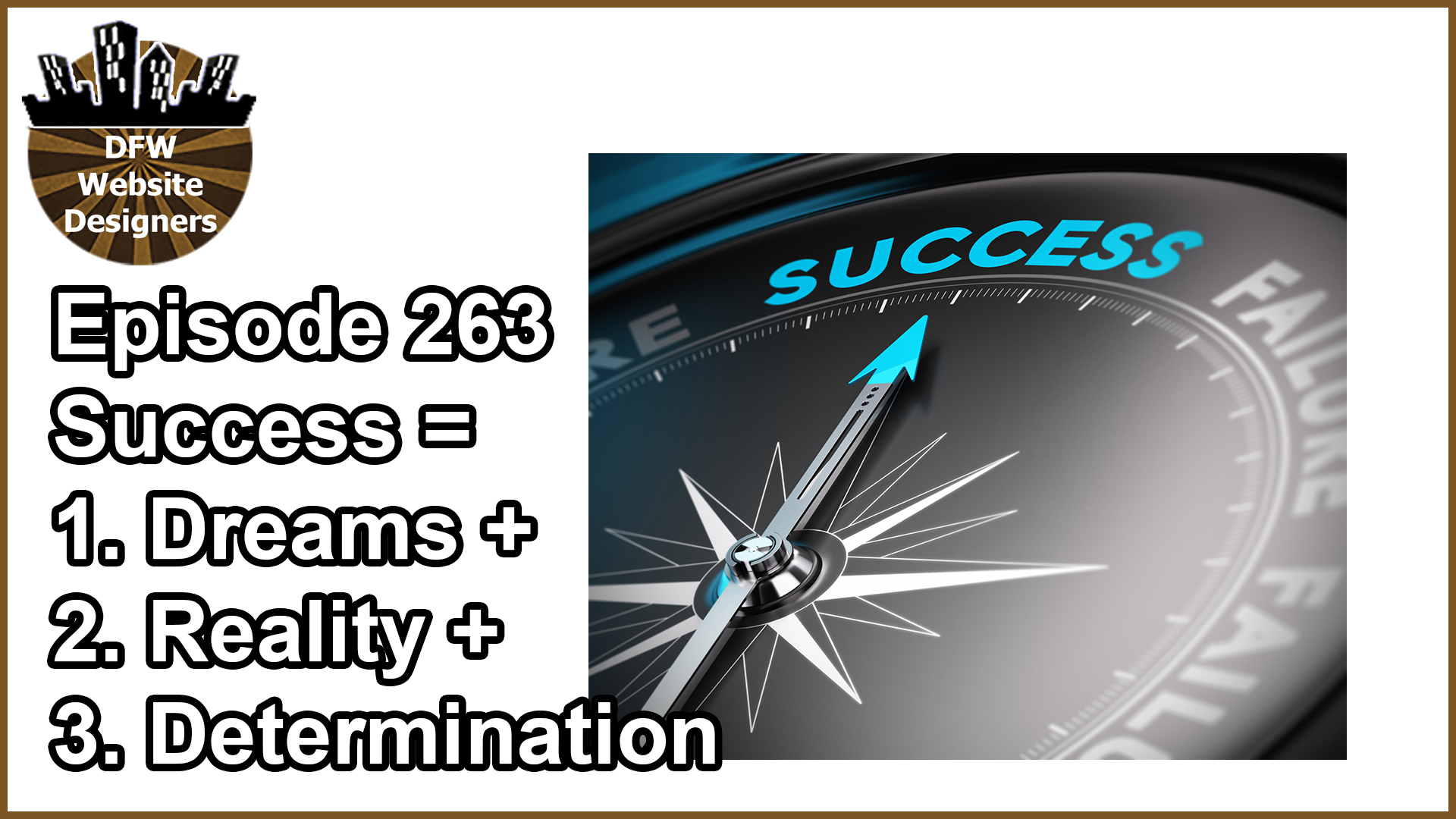 Episode 263 Success: Dreams, Reality, Determination