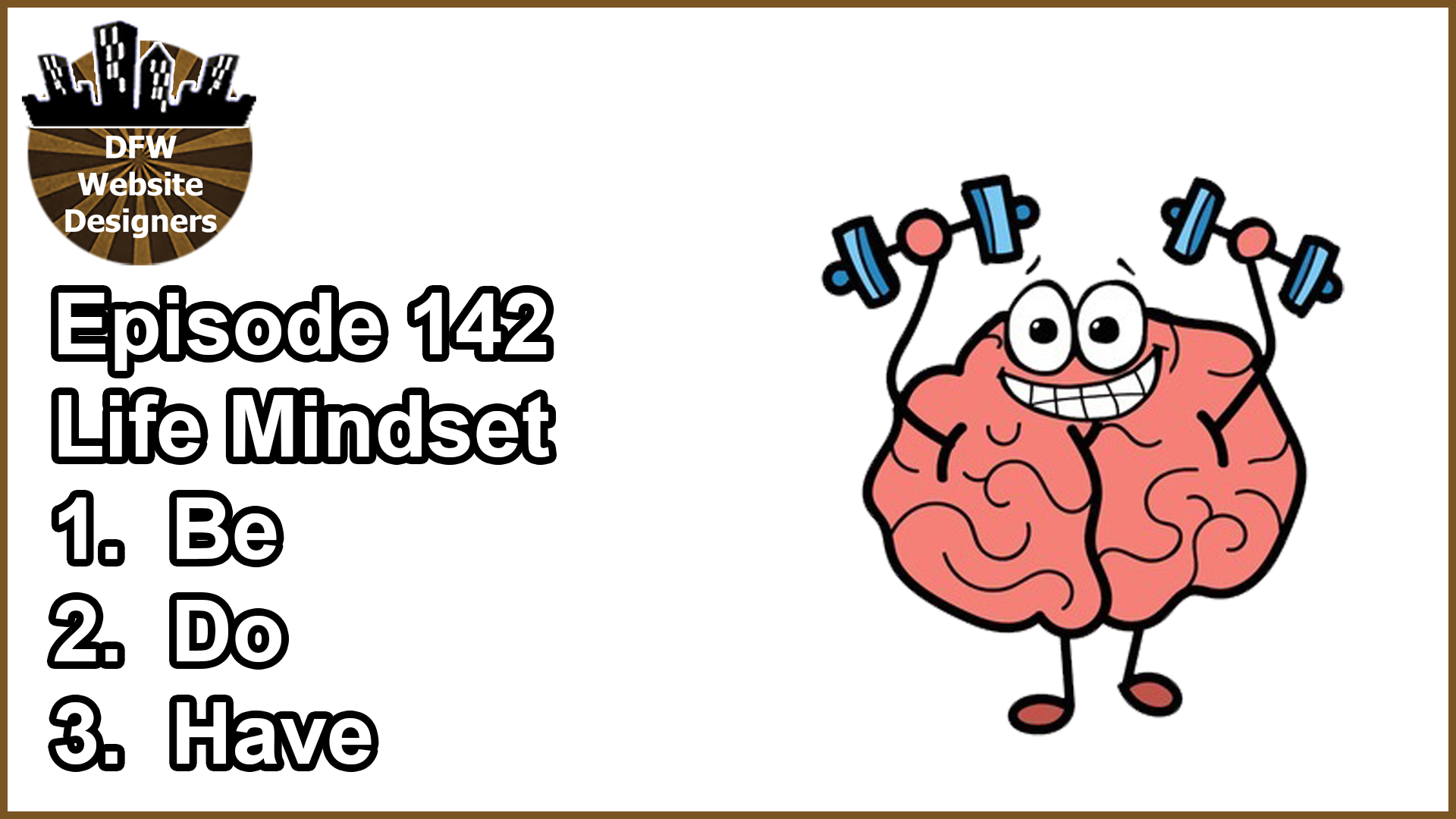 Episode 142 Life Mindset: BE, DO, HAVE