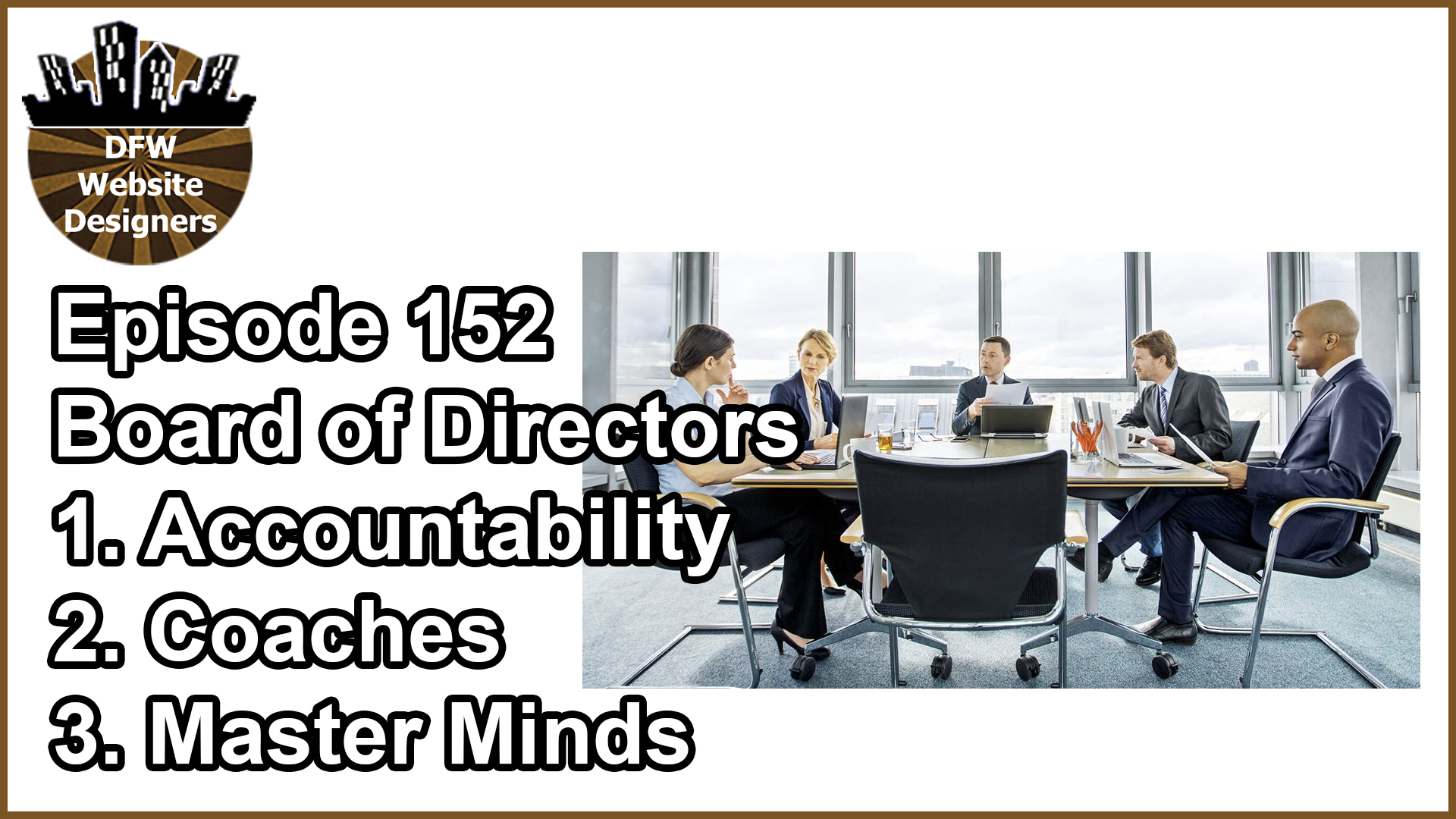 Episode 152 Your Board of Directors: Accountability Partners, Coaches, Master Mind