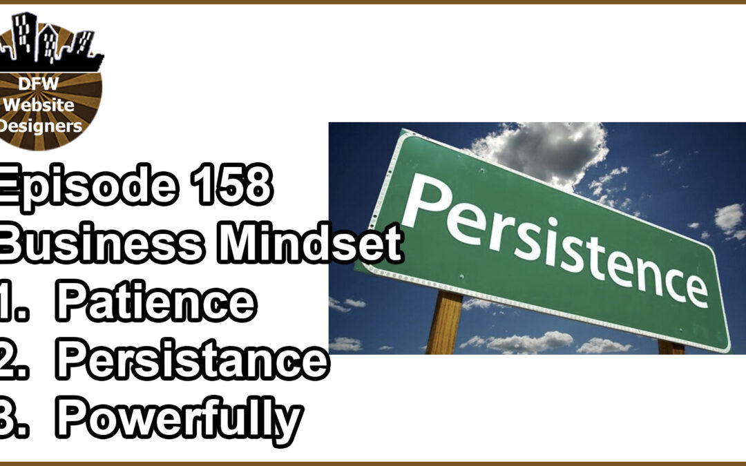 Episode 158 Patience, Persistence, Powerfully
