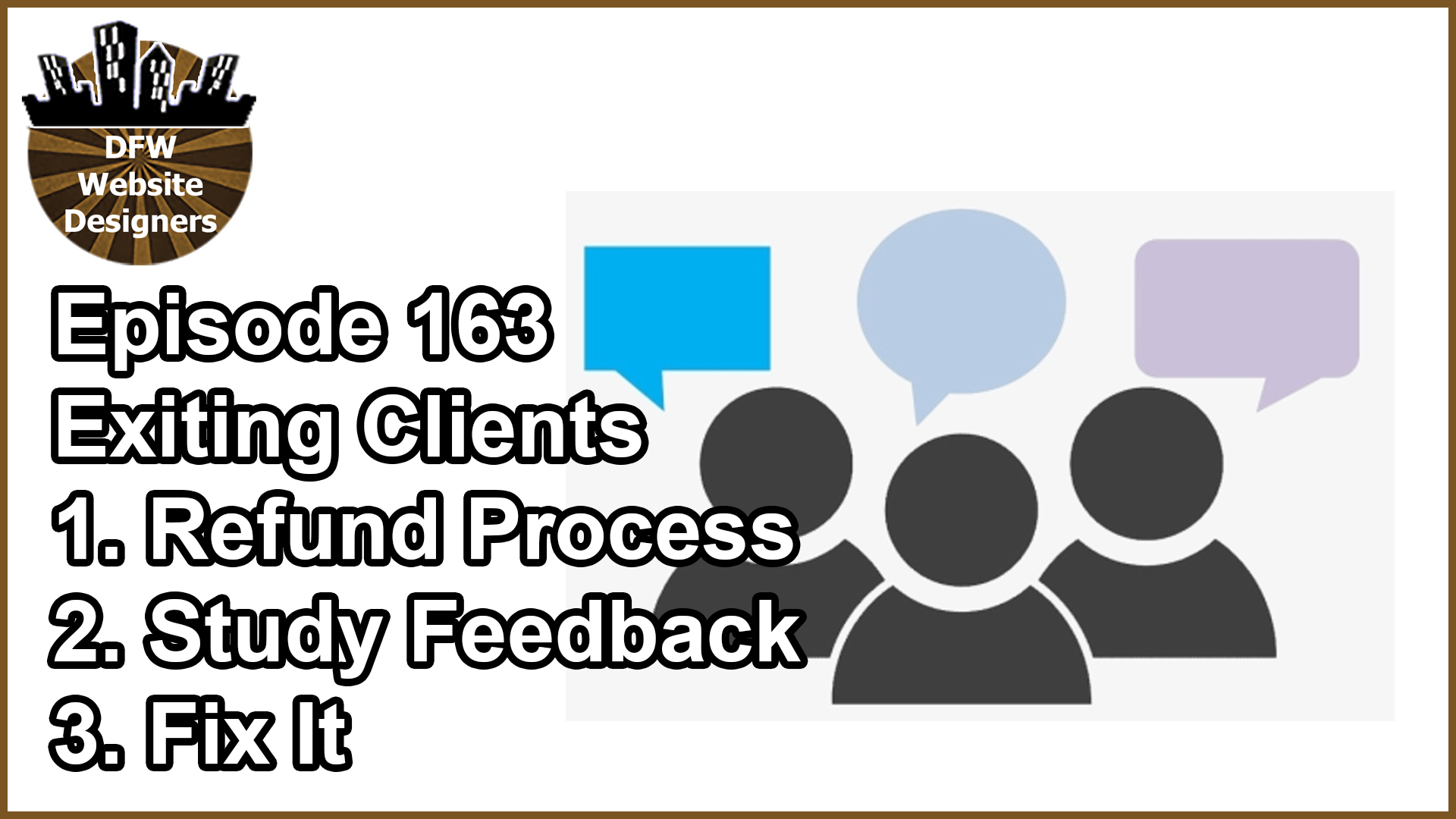 Episode 163 Exiting Customers: Refund Process, Study Feedback, Fix It