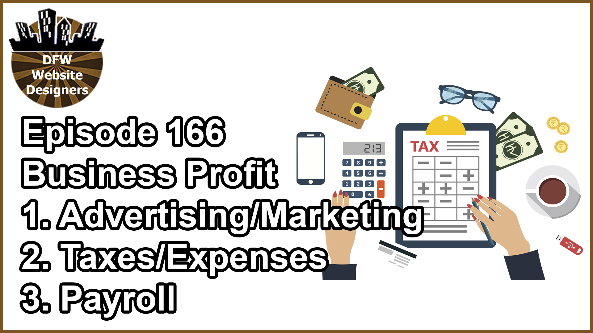 Episode 166 Business Profit: Advertising/Marketing, Taxes/Expenses, Payroll Cost