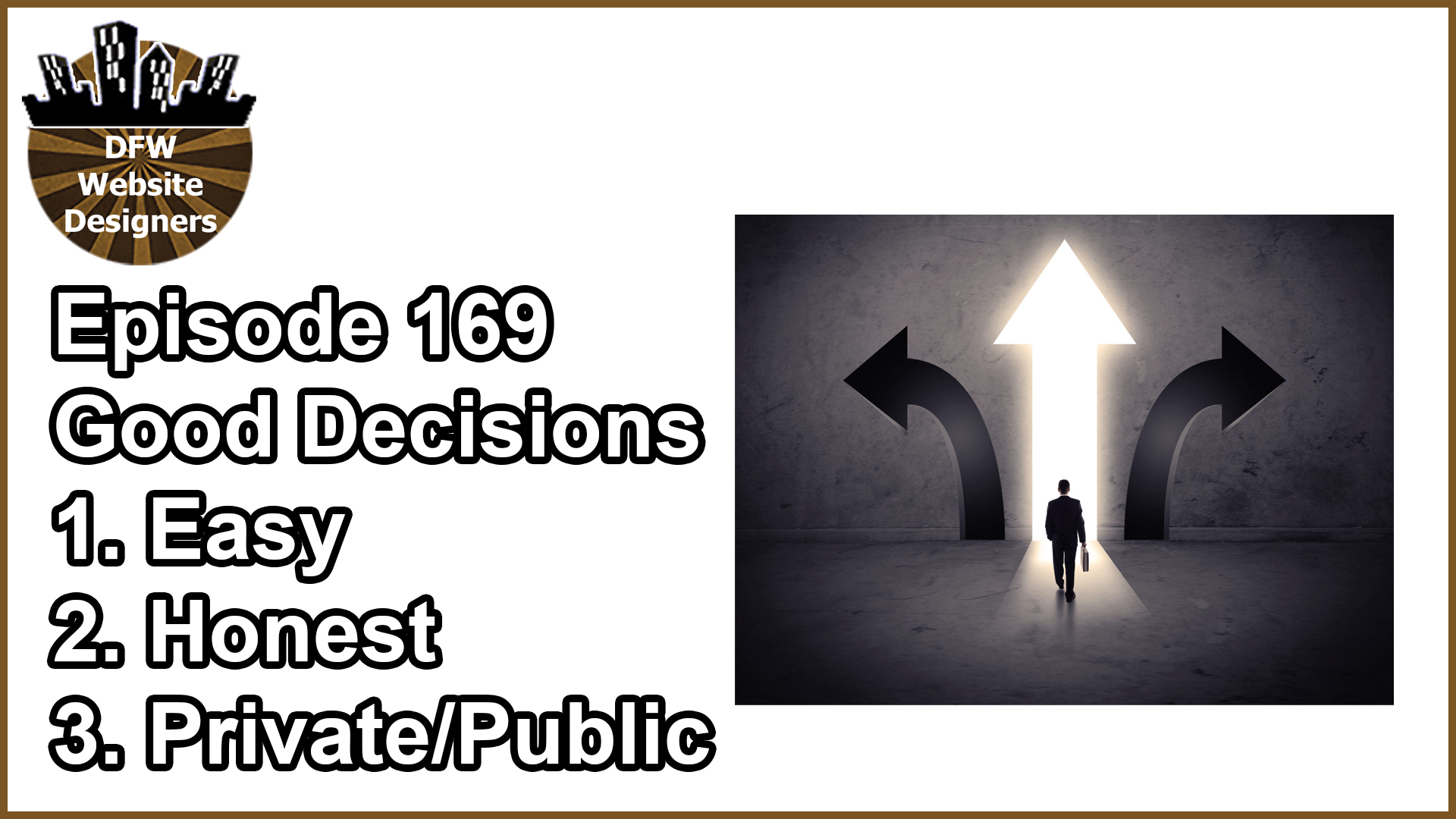 Episode 169 Good Decisions: Easy, Honest, Private Public