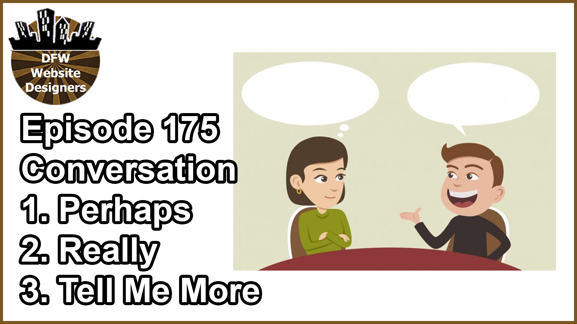 Episode 175 Conversation Tips: Perhaps, Really, Tell Me More