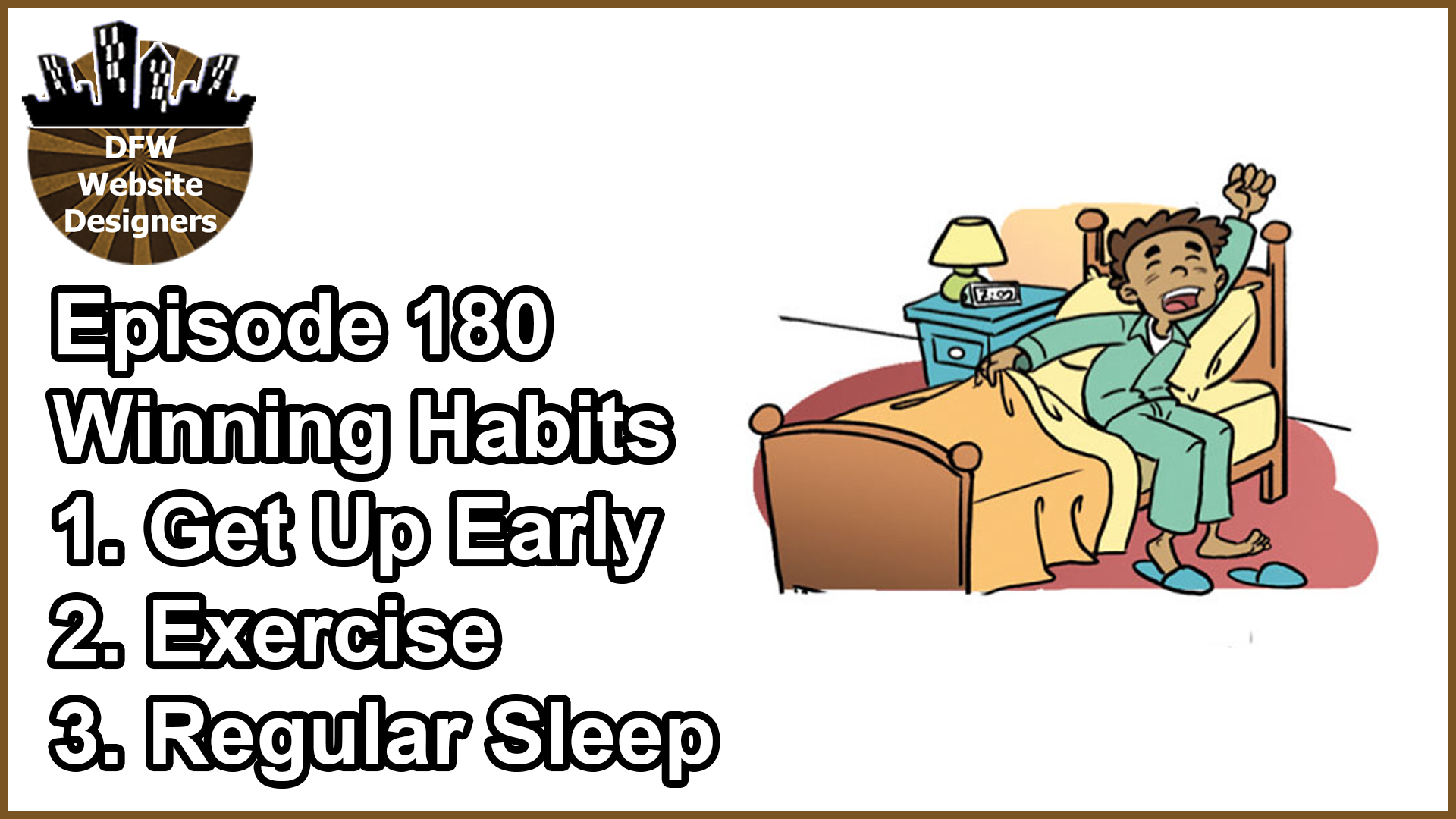 Episode 180 Winning Habits: Get Up Early, Exercise, Regular Sleep