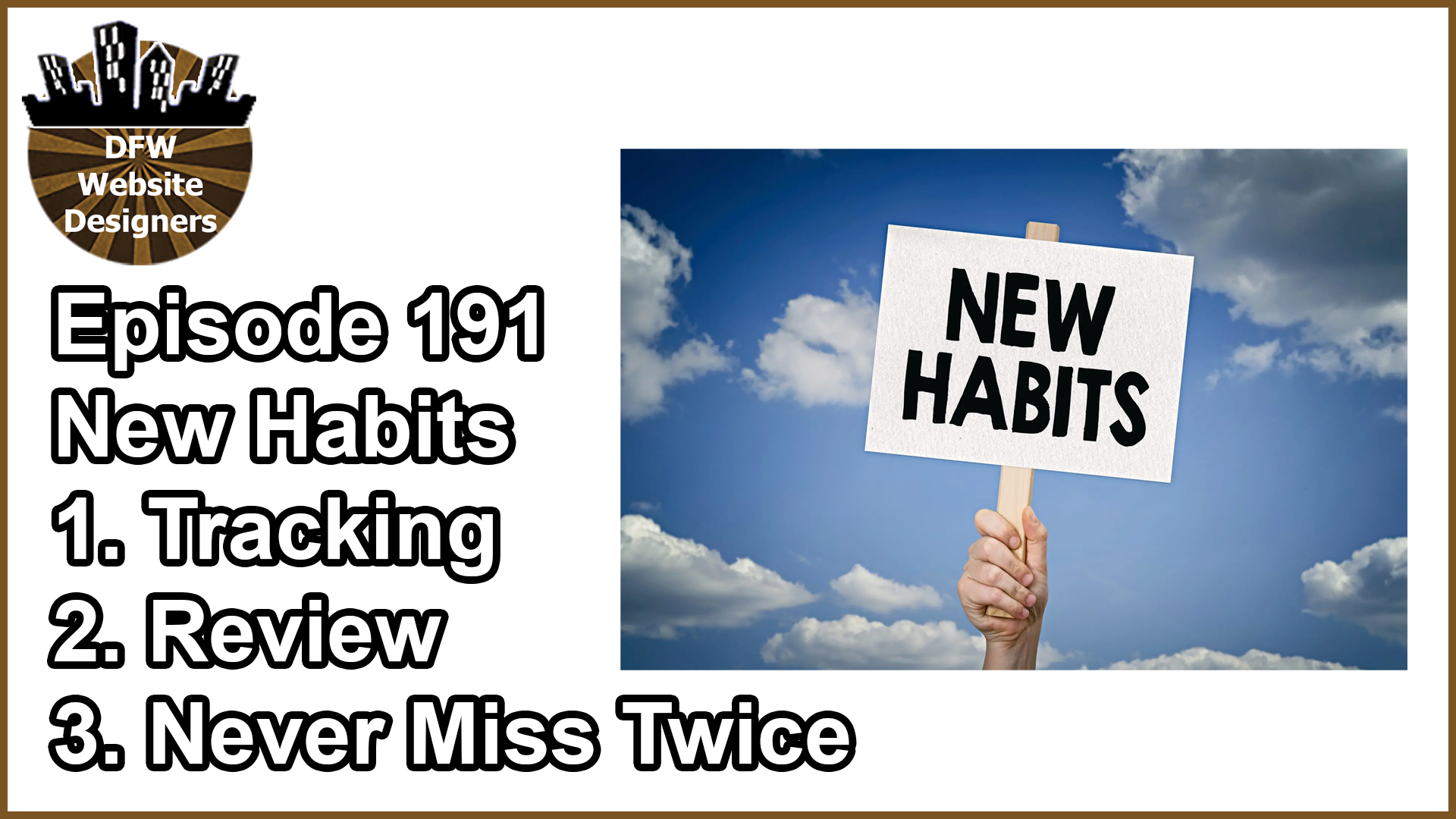 Episode 191 New Habits: Tracking, Review, Never Miss Twice