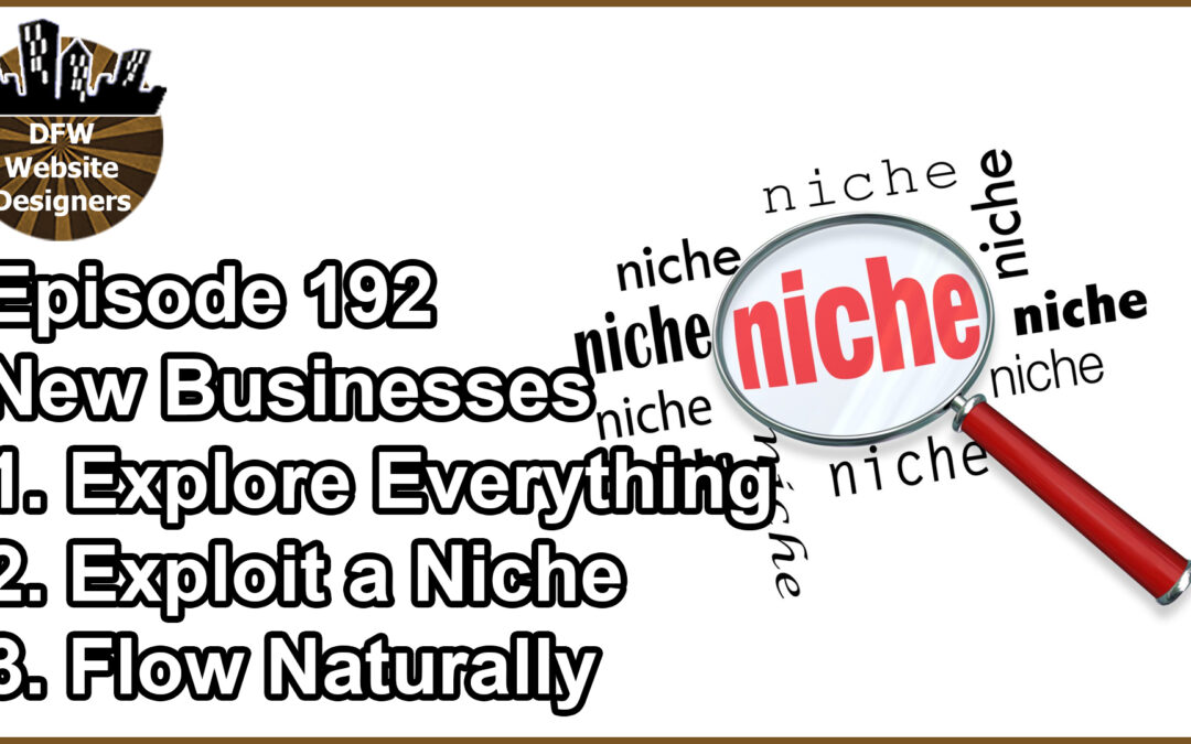 Episode 192 Business Ventures: Explore, Exploit, Flow Naturally