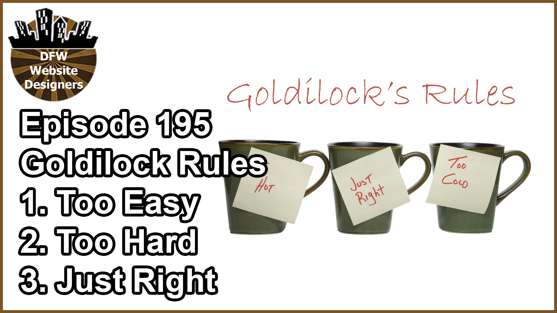 Episode 195: Goldilock’s Rule: Too Easy, Too Hard, Just Right