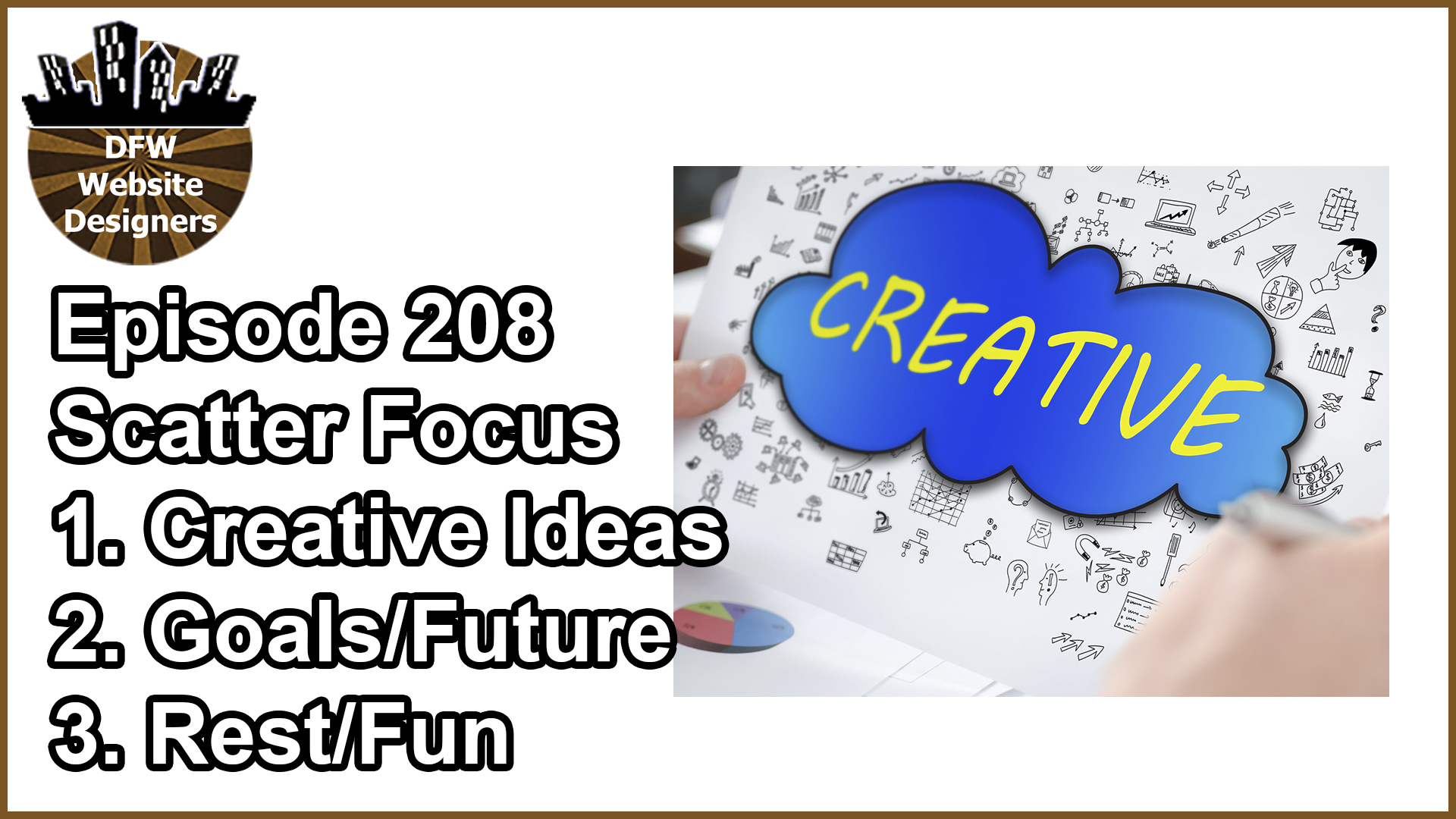 Episode 208 Scatter Focus: Creative Ideas, Goals/Future, Rest/Fun