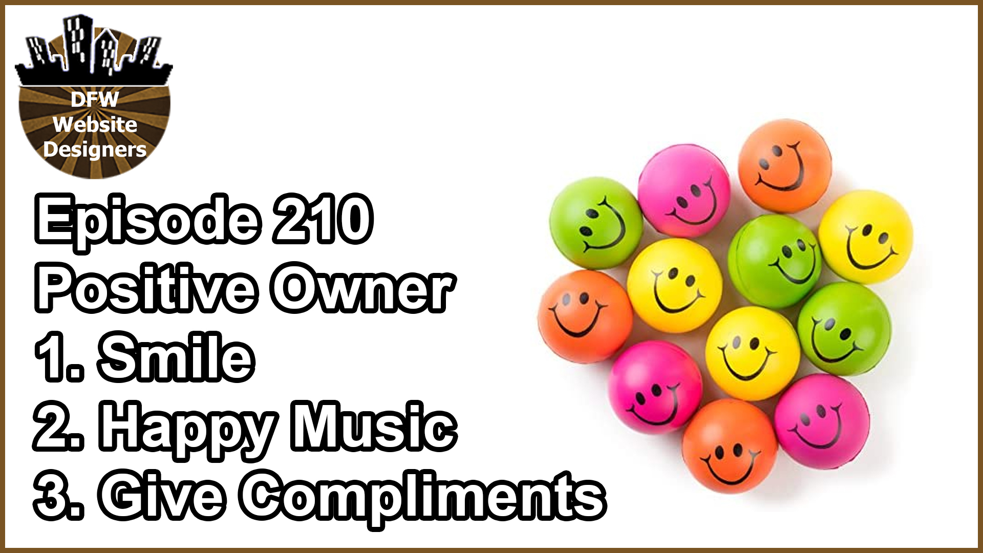 Episode 210 Positive Owner: Smile, Play Happy Music, Give Compliments