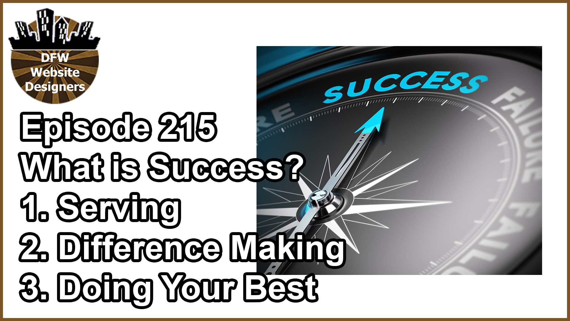 Episode 215 What is Success? Serving Others, Making a Difference, Doing Your Best