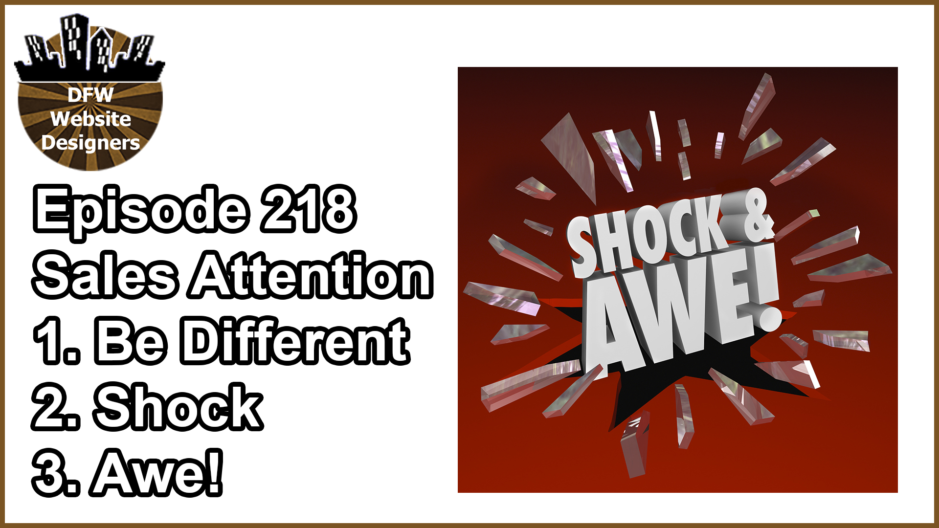 Episode 218 Sales Attention: Be Different, Shock & Awe!