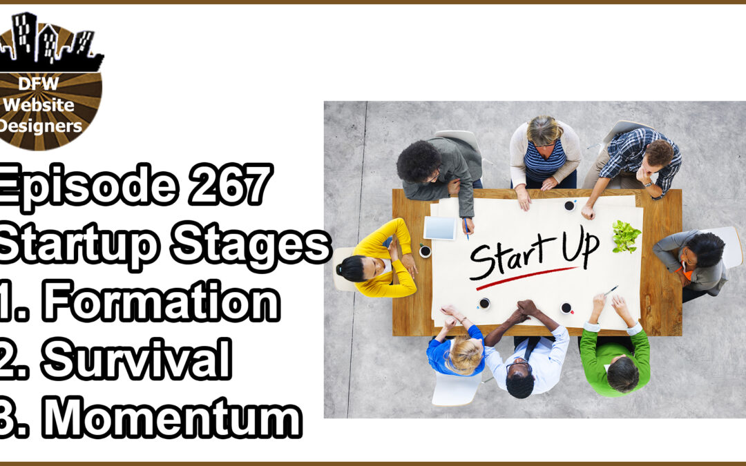 Episode 267 Startup Stages: Formation, Survival, Momentum