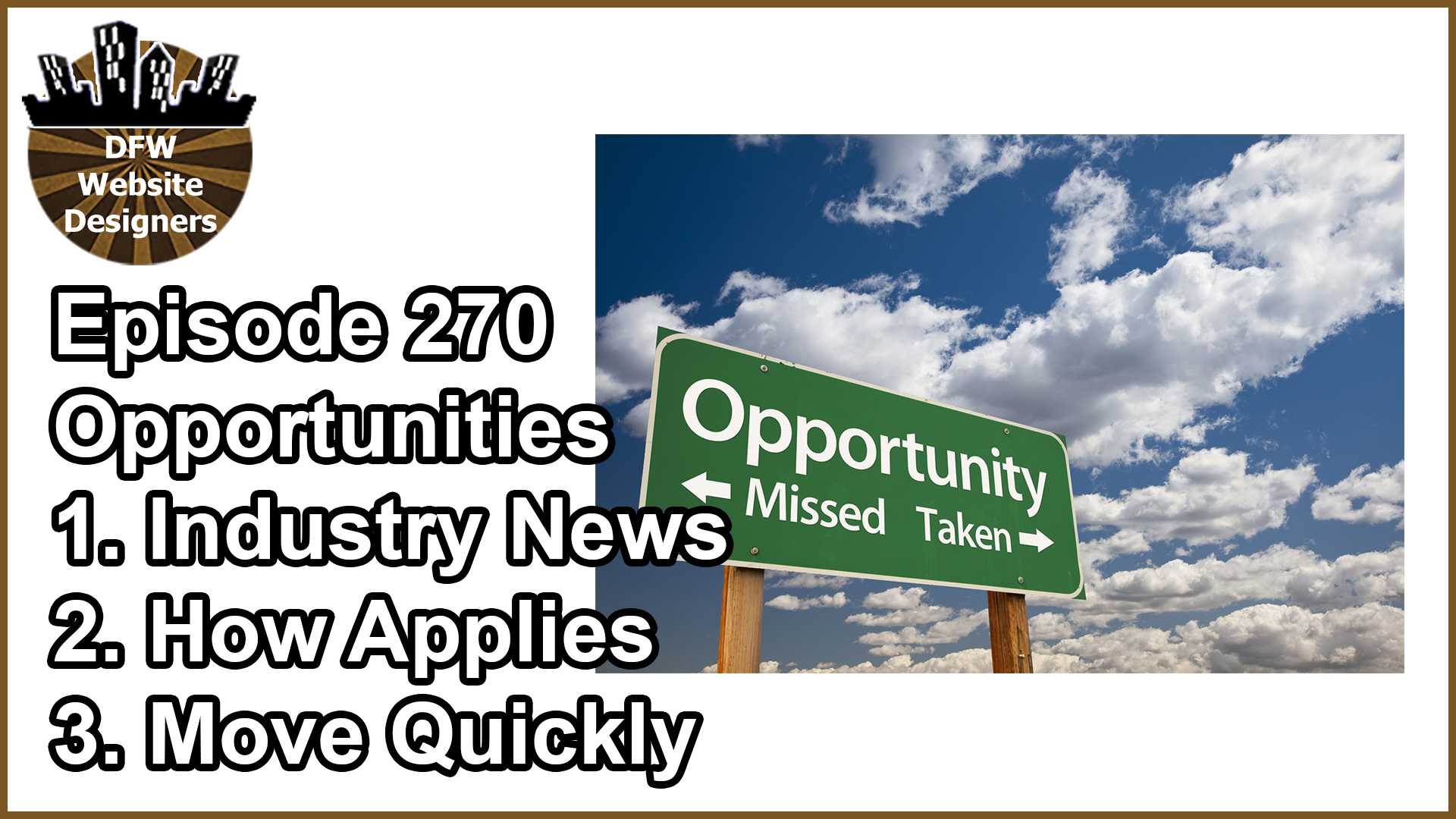 Episode 270 Situational Opportunities: Industry News, How It Applies, Move Quickly
