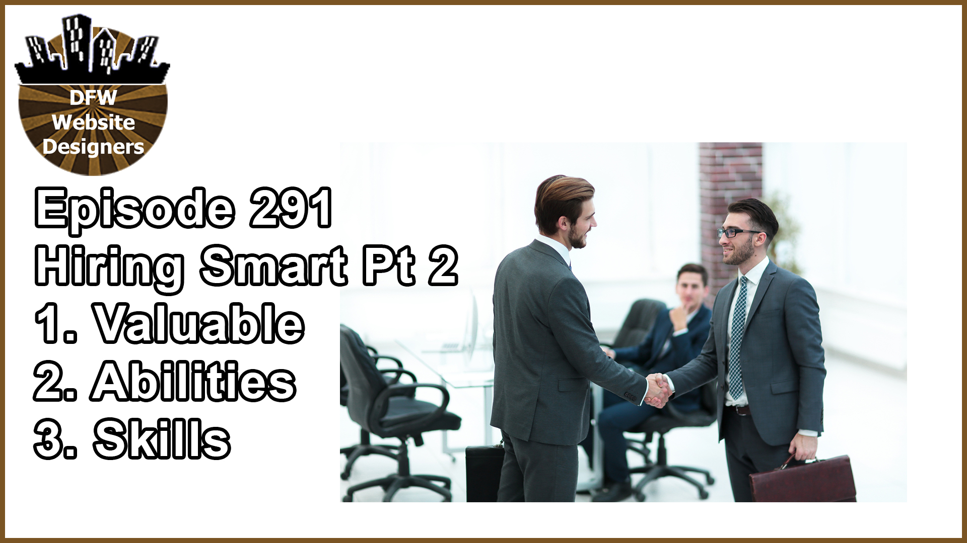 Episode 291 Hiring Smart Part 2: Valuable, Abilities, Skills