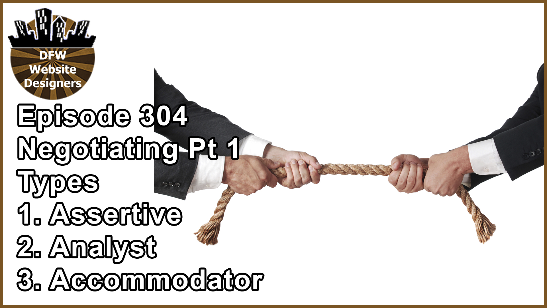 Episode 304 Negotiating Types Part 1: Assertive, Analyst, Accommodator