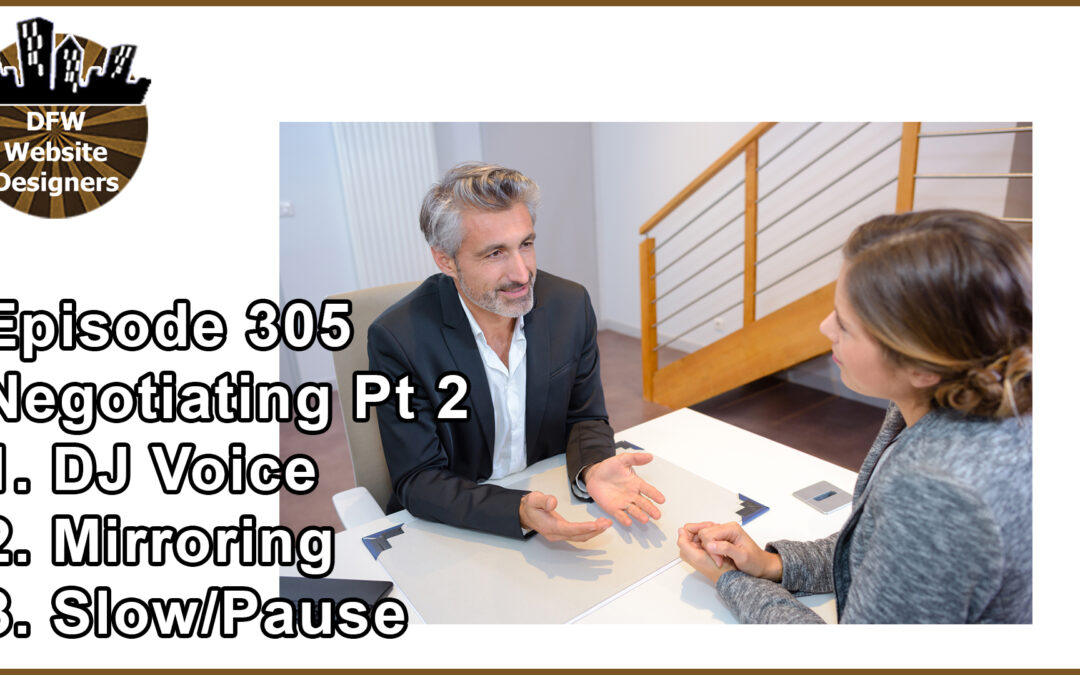 Episode 305 Negotiating Part 2 : DJ Voice, Mirroring, Slow/Pause