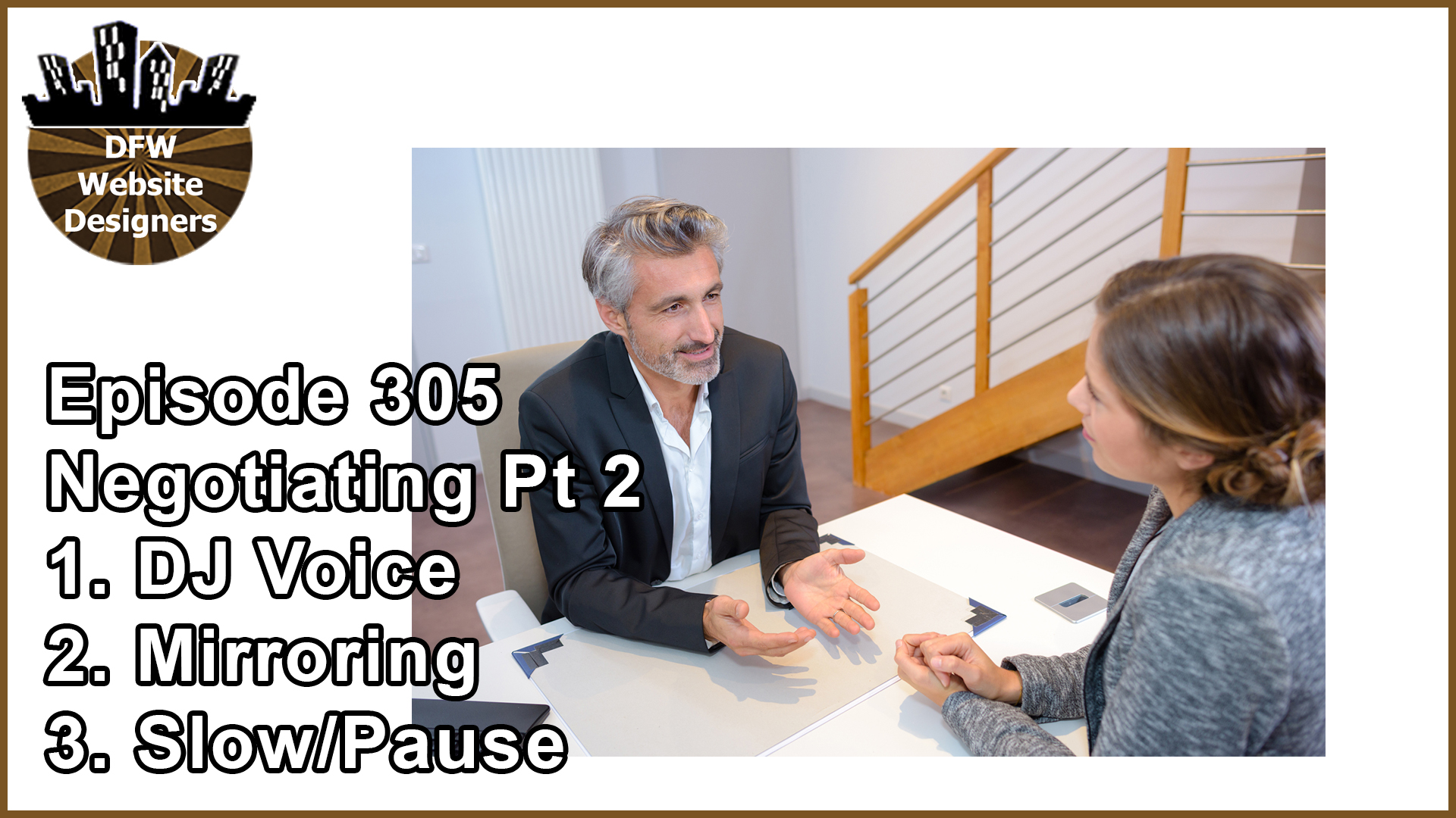 Episode 305 Negotiating Part 2 : DJ Voice, Mirroring, Slow/Pause