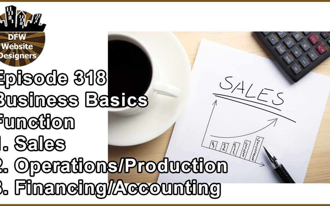 Episode 318 Basics Part 1 FUNCTION: Sales, Operations, Accounting