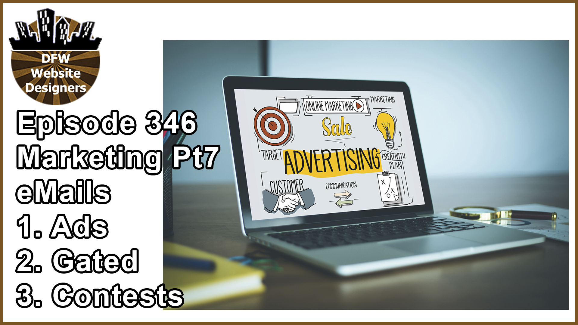 Episode 346 Marketing Pt7 eMail Capturing: Ads, Gated, Contests