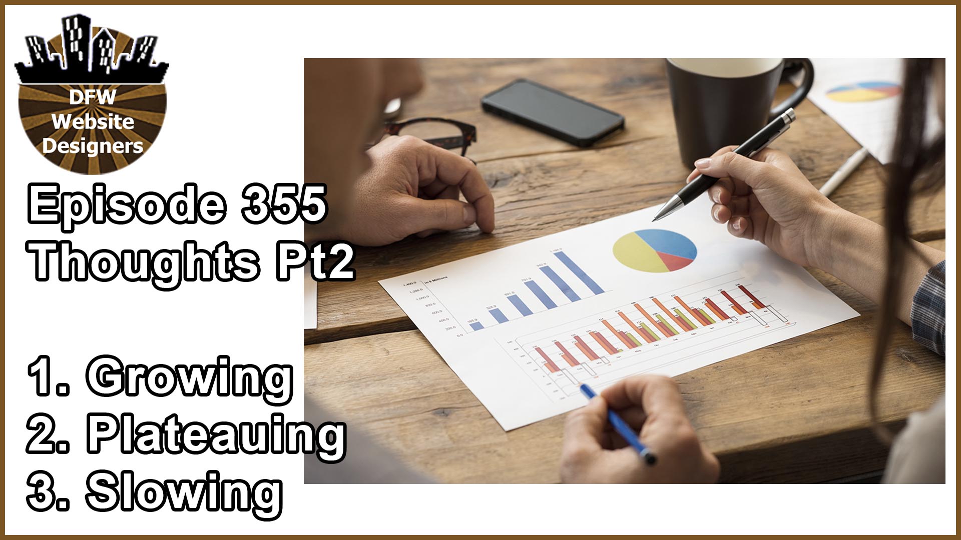 Episode 355 Thoughts Pt2: Growing, Plateauing, Slowing