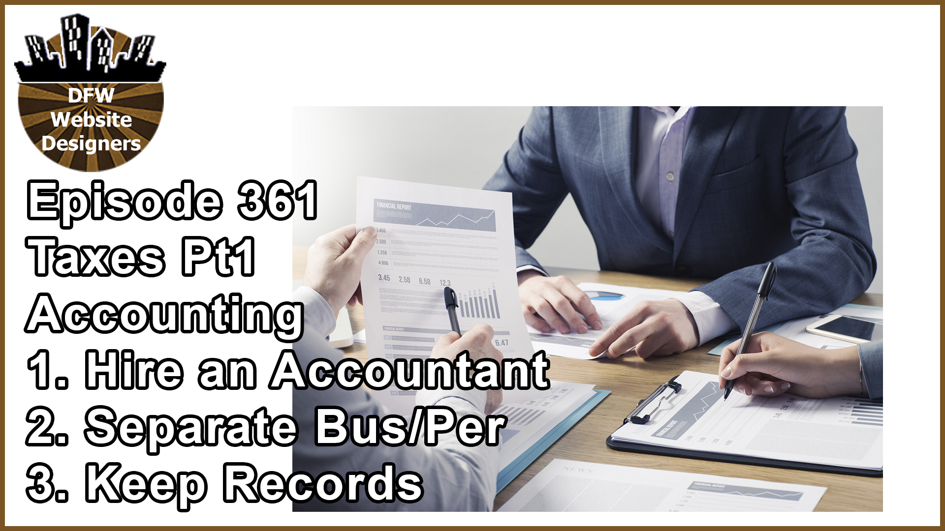 Episode 361 Taxes Pt1: Hire an Accountant, Separate Business/Personal, Keep Records