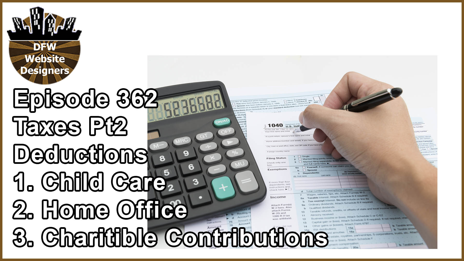 Episode 362 Taxes Pt2 Deductions: Child Care, Home Office, Charitable