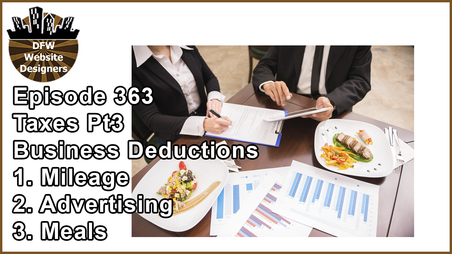 Episode 363 Taxes Pt3 Business Deductions: Mileage, Advertising, Meals