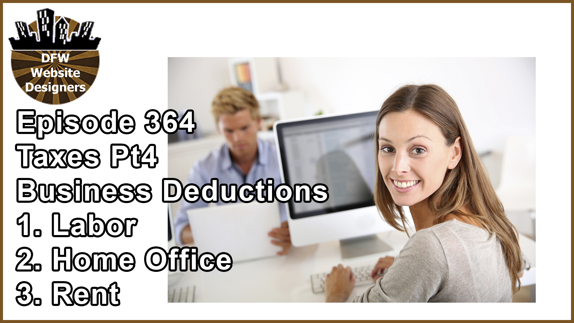 Episode 364 Taxes Pt4 Business Deductions: Labor, Home Office, Rent