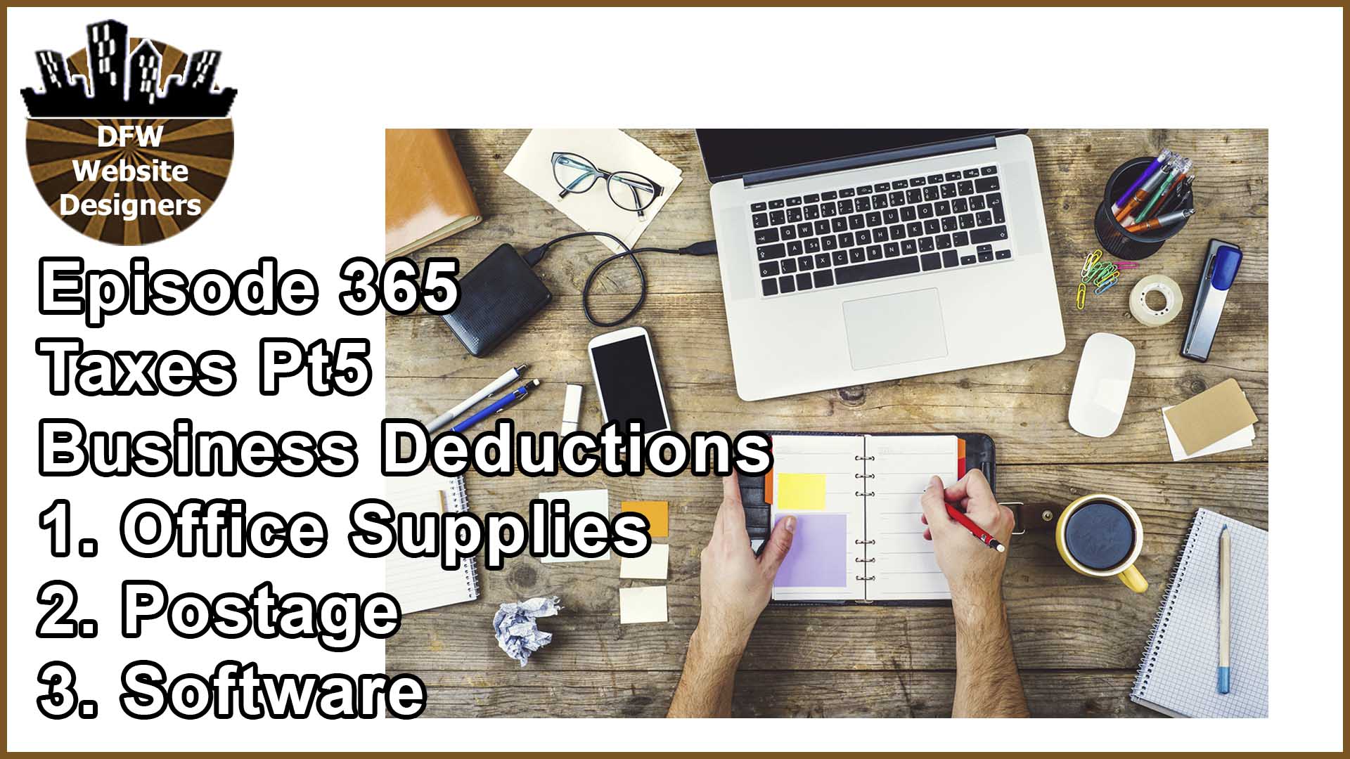 Episode 365 Taxes Pt5 Business Deductions: Office Supplies, Postage, Software