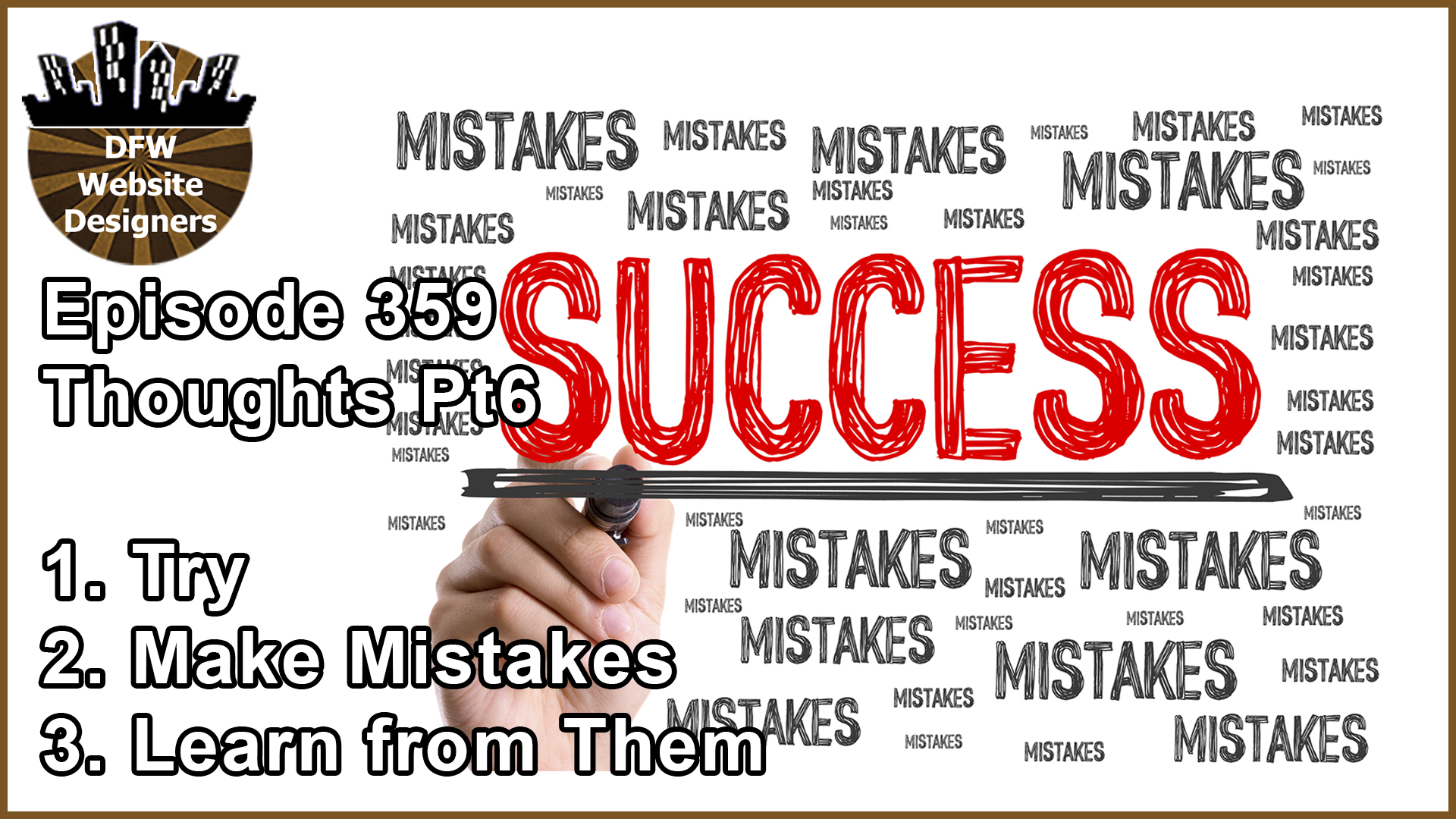 Episode 359 Pt6: Try, Make Mistakes, Learn from Them